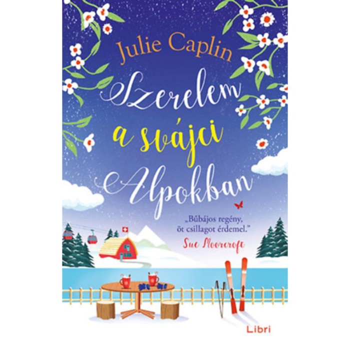 Szerelem a sv&aacute;jci Alpokban - Julie Caplin