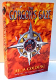 THE GORGON&#039;S GAZE by JULIA GOLDING , 2006
