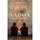 Vadon - A tűz, amely mindent fel&eacute;get maga k&ouml;r&uuml;l - Richard Ford