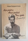 Asa grait-a Brancusi , Ainsi parlait Brancusi - Sorana Georgescu-Gorjan