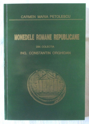 &amp;quot;MONEDELE ROMANE REPUBLICANE din colectia Ing. CONSTANTIN ORGHIDAN&amp;quot;, 1995 foto