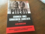 ALIN MURESAN- PITESTI, CRONICA UNEI SINUCIDERI ASISTATE. EDITIA A II-A REVAZUTA SI ADAUGITA