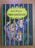 IURI OLESA - TREI GRASANI