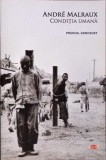 Conditia Umana - Andre Malraux, Litera 2021, Roman, Beletristica, Limba Romana, 377 pagini