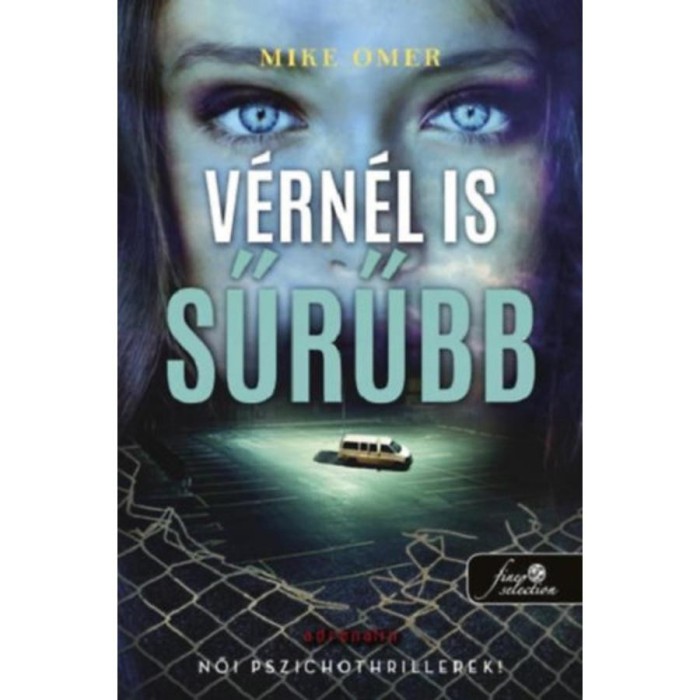 V&eacute;rn&eacute;l is sűrűbb - Zoe Bentley 3. - Mike Omer