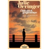 &Uuml;ld&ouml;z&ouml;ttek gyűjtem&eacute;nye - Mennyit &eacute;r az ember h&aacute;bor&uacute; idej&eacute;n? - Julie Orringer