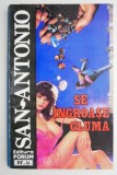 Se ingroase gluma &ndash; San-Antonio