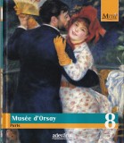 Marile Muzee ale Lumii, volumul 8: Simona Bartolena - Musee d Orsay. Paris