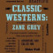 Classic Westerns: Zane Grey