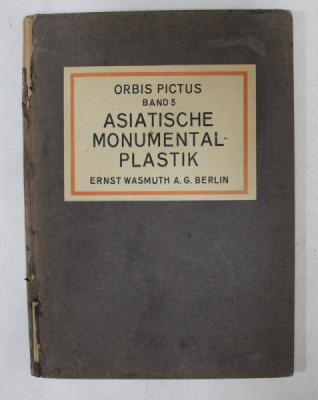ASIATISCHE MONUMENTAL PLASTIK , MIT EINEM WORWORT von KARL WITH , EDITIE INTERBELICA foto