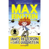 Max Einstein 3. Salveaza viitorul, James Patterson, Chris Grabenstein, Corint