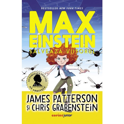 Max Einstein 3. Salveaza viitorul, James Patterson, Chris Grabenstein