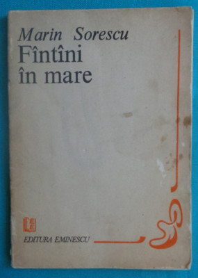 Marin Sorescu &amp;ndash; Fantani in mare (poezii)( prima editie ) foto