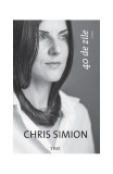 40 de zile - Paperback brosat - Chris Simion-Mercurian - Trei