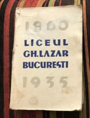 Monografia liceului &amp;quot;Gh. Lazar&amp;quot; din Bucuresti : 1860-1935... foto
