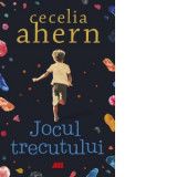 Jocul trecutului - Cecelia Ahern