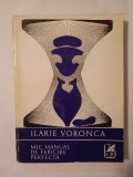 Ilarie Voronca - Mic manual de fericire perfectă (ed. bilingvă fr. - ro.)