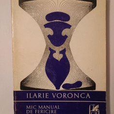 Ilarie Voronca - Mic manual de fericire perfectă (ed. bilingvă fr. - ro.)