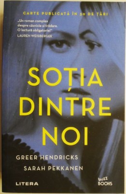 Sotia dintre noi &amp;ndash; Greer Hendricks, Sarah Pekkanen foto