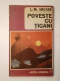 L. M. Arcade - Poveste cu țigani (Ed. Albatros, 1991)