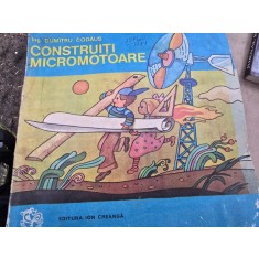 CONSTRUITI MICROMOTOARE - DUMITRU CODAUS