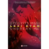 Gy&oacute;gy&iacute;ts meg! - Lexi Ryan