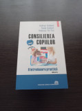 Cumpara ieftin Kathryn Geldard - Consilierea copiilor