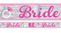 Banner petrecerea burlacitelor, Bride to be - 760 cm, Amscan 9900535 foto