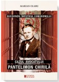 Cazul avocatului Pantelimon Chirila | Marian Olaru, Cetatea de Scaun