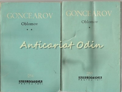 Oblomov I, II - I. A. Goncearov | Okazii.ro