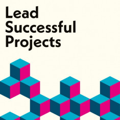 Lead Successful Projects | Antonio Nieto-Rodriguez