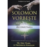 Solomon vorbeste despre reconectarea vietii tale - Eric Pearl - 2017