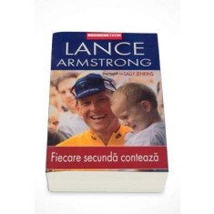 Fiecare secunda conteaza - Lance Armstrong impreuna cu Sally Jenkins