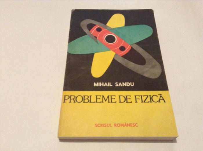 MIHAIL SANDU PROBLEME DE FIZICA,RF10/2