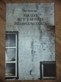 Asa ceva nu ti s-ar putea intampla niciodata- Jon McGregor