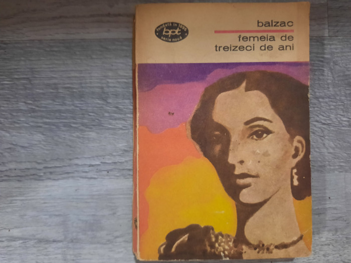 Femeie la treizeci de ani de H.Balzac