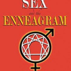 Sex and the Enneagram: A Guide to Passionate Relationships for the 9 Personality Types - Ann Gadd