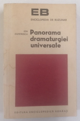 PANORAMA DRAMATURGIEI UNIVERSALE de ION ZAMFIRESCU , 1973 * MICI DEFECTE COPERTA foto