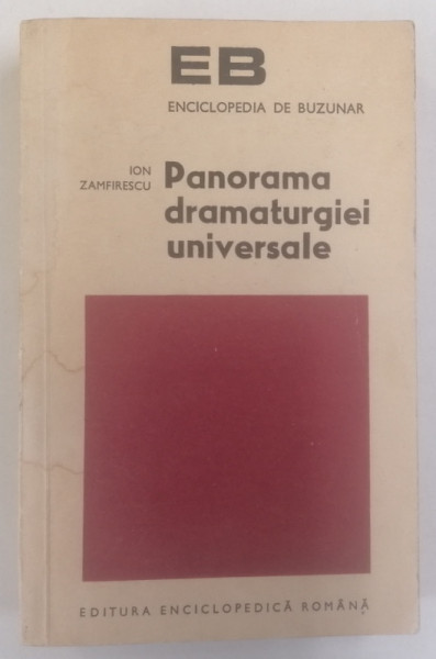 PANORAMA DRAMATURGIEI UNIVERSALE de ION ZAMFIRESCU , 1973 * MICI DEFECTE COPERTA