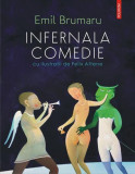 Infernala comedie - Paperback brosat - Emil Brumaru - Polirom