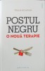 Postul Negru, O Noua Terapie - Thierry de Lestrade, Philobia, 2016, Medicina Alternativa, Sanatate, 283 pagini