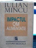 Impactul om alimentatie - Iulian Mincu