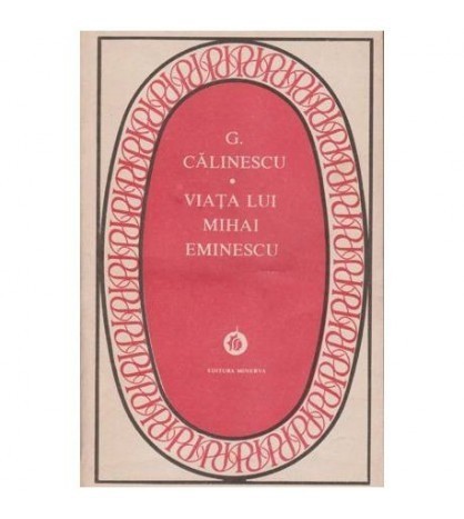 George Calinescu - Viata lui Mihai Eminescu - 100032