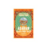 Arabian Folk &amp; Fairy Tales: Fables, Folkore &amp; Ancient Stories