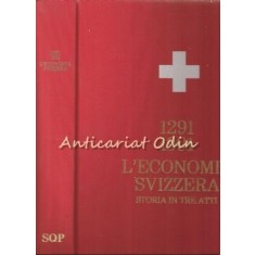 L&#039;Economia Svizzera, 1291-1991. Stora In Tre Atti