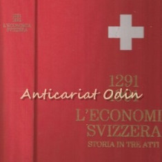 L'Economia Svizzera, 1291-1991. Stora In Tre Atti