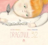 Dragonul 32 - Victoria Patrascu, Mihaela Paraschivu - Carte Copii, Povesti