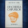 DESCRIEREA CHIPURILOR - NICOLAE LABIS - Carte Poezie