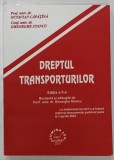 DREPTUL TRANSPORTURILOR de OCTAVIAN CAPATINA si GHEORGHE STANCU , 2003