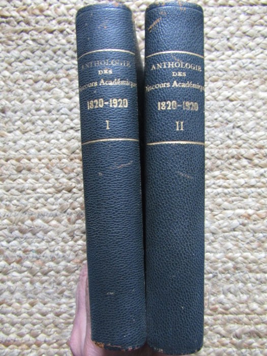 Anthologie de l&rsquo;Acad&eacute;mie Fran&ccedil;aise-Un si&egrave;cle de discours acad&eacute;miques 1820-1920 - 2 VOLUME Paul Gautier